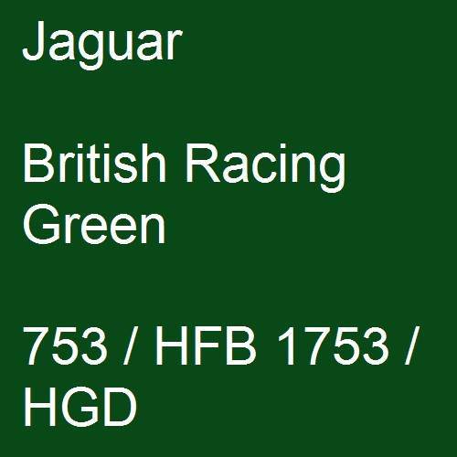 Jaguar, British Racing Green, 753 / HFB 1753 / HGD.